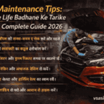 Car Maintenance Tips: Engine Life Badhane Ke Tarike – Complete Guide 2026