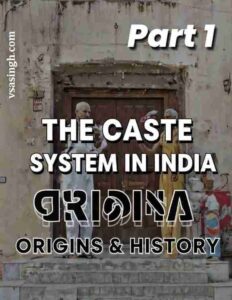 Origins of the Caste System in India – Historical background and development of caste hierarchy in Indian society